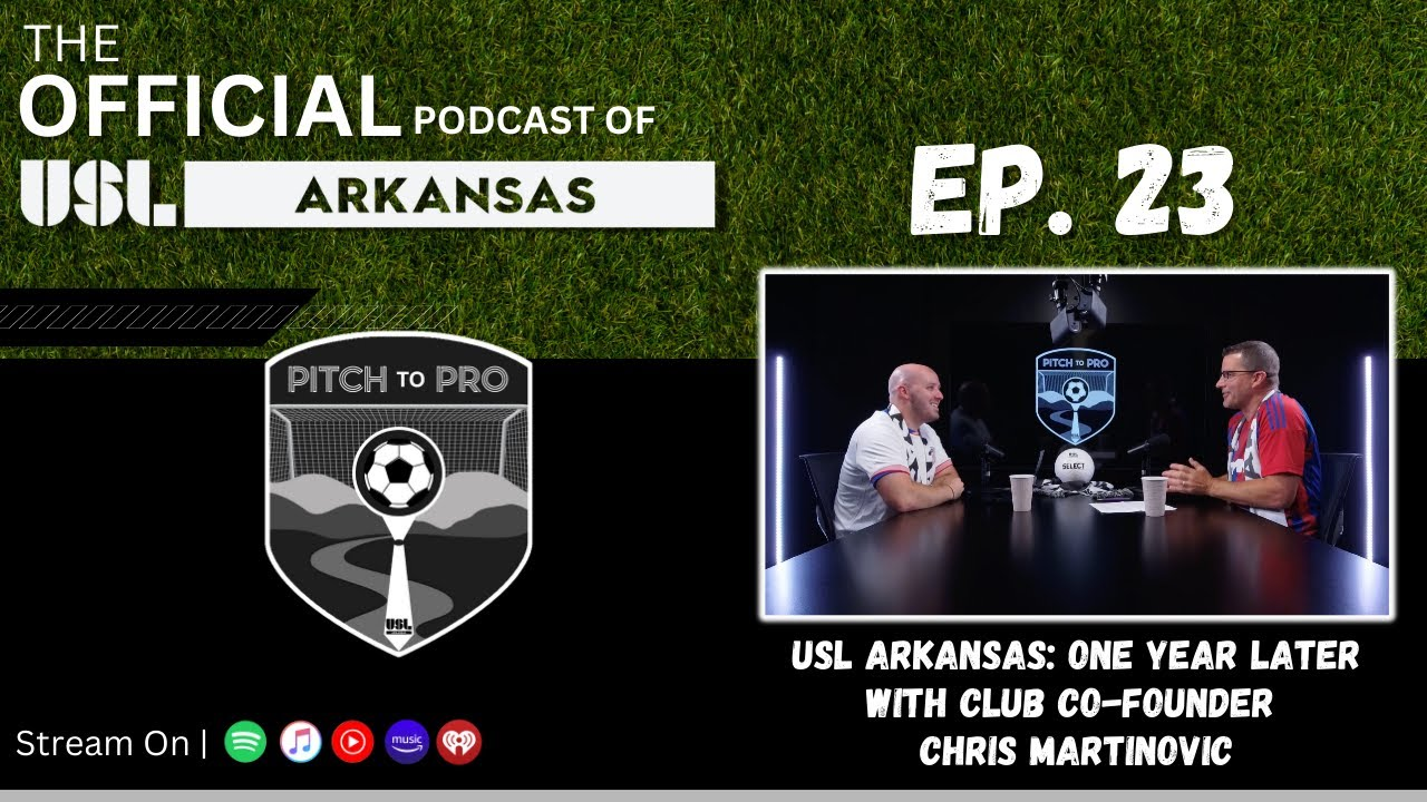 Ep. 23 - USL Arkansas: One Year Later